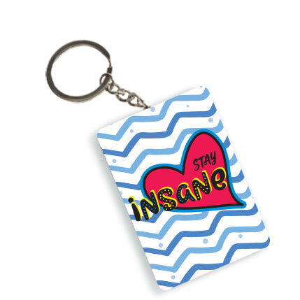 Stay Insane Keychain