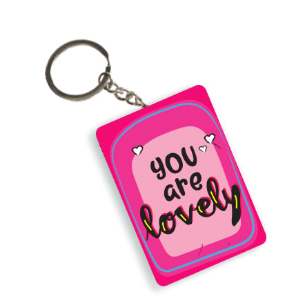 You Are Lovely Keychain