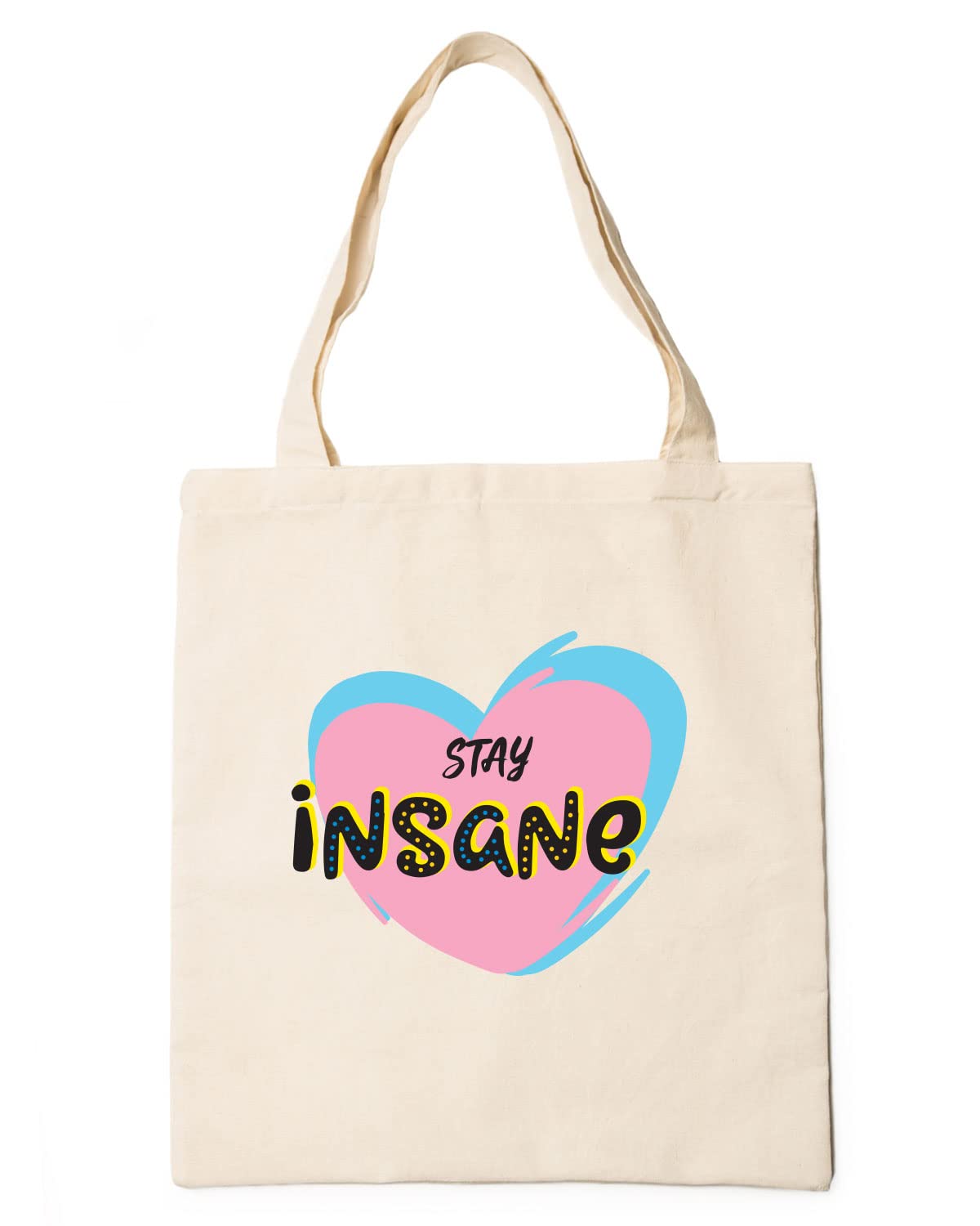 The Pink Magnet Stay Insane Tote Bag - Canvas Tote Bag for Women | Printed Multipurpose Cotton Bags | Cute Hand Bag for Girls | Best for College, Travel, Grocery | Reusable Shopping Bag | Eco-Friendly Tote Bag