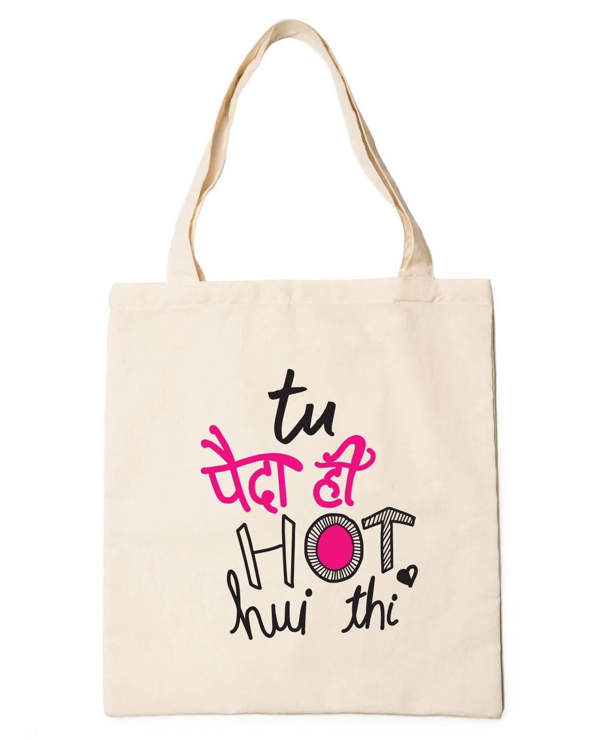 The Pink Magnet Tu Paida Hi Hot Tote Bag - Canvas Tote Bag for Women | Printed Multipurpose Cotton Bags | Cute Hand Bag for Girls | Best for College, Travel, Grocery | Reusable Shopping Bag | Eco-Friendly Tote Bag