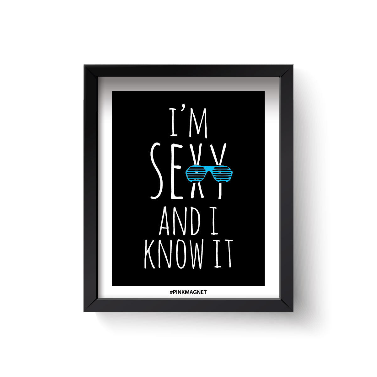 I'm Sexy #3 - Wall Art